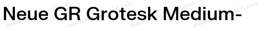 Neue GR Grotesk Medium字体转换
